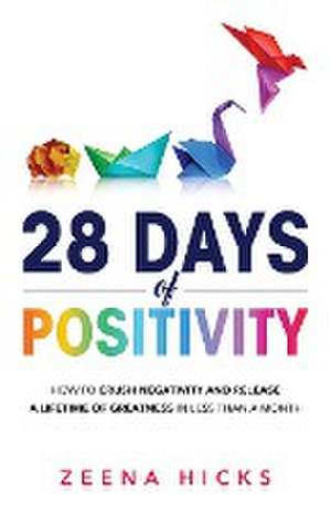 28 Days of Positivity de Zeena Hicks