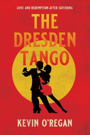 The Dresden Tango de Kevin O'Regan