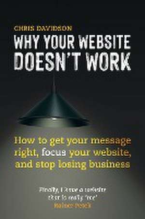 Why Your Website Doesn't Work de Chris Davidson