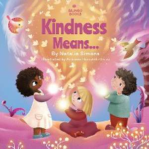 Kindness Means... de Natalia Simons