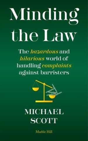 MINDING THE LAW de Michael Scott