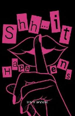 Shh... It Happens de Lucy Wynne