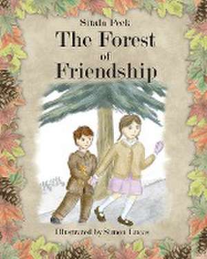 The Forest of Friendship de Sitala Peek