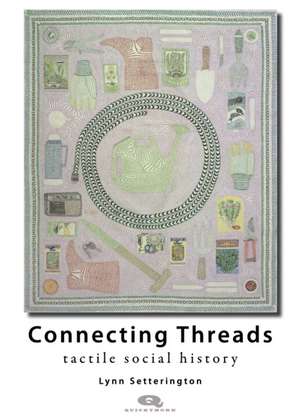 Connecting Threads de Lynn Setterington