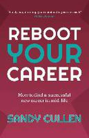 Reboot Your Career de Sandy Cullen