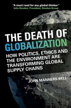 The Death of Globalization de John Manners-Bell