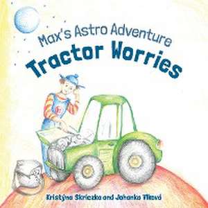 Tractor Worries de Kristyna Skriczka