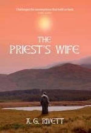 The Priest's Wife de A G Rivett