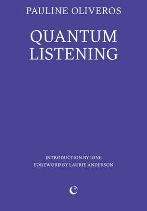 Quantum Listening de Pauline Oliveros