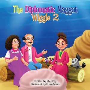 The Diplomatic Maggot Wiggle 2 de Phyl Izzy