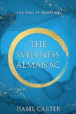 The Wellness Almanac de Isabel Carter