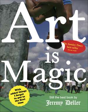 Art is Magic de Jeremy Deller