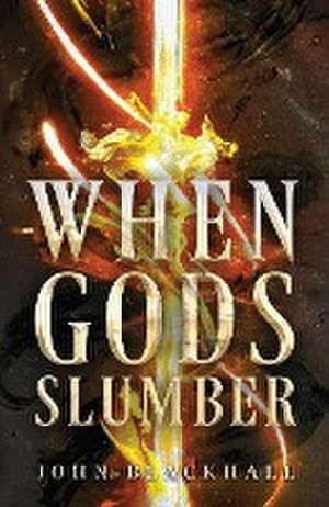 When Gods Slumber de John Blackhall