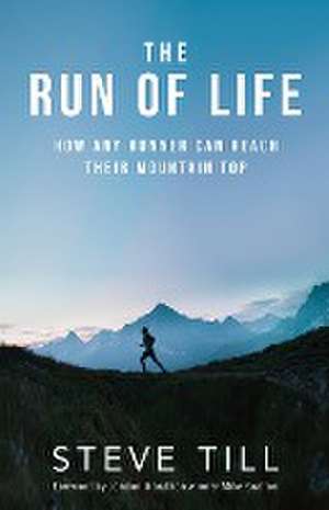 The Run of Life de Steve Till