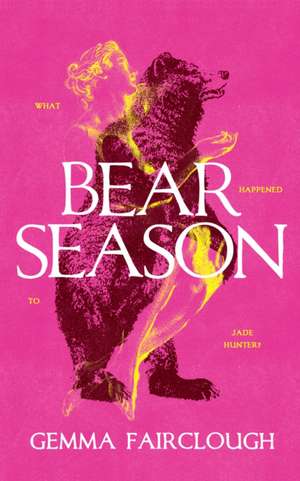 Bear Season de Gemma Fairclough