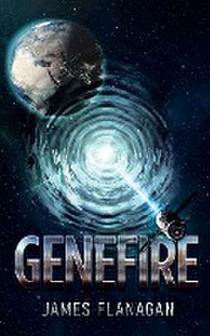 GENEFIRE de James Flanagan