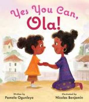 Yes, You Can Ola! de Pamela Ogunleye