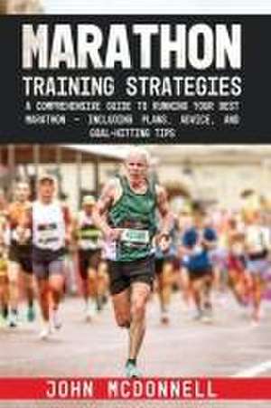 Marathon Training Strategies de John Mcdonnell