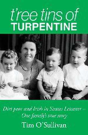 T'ree Tins of Turpentine de Tim O'Sullivan