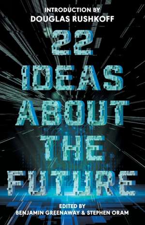 22 Ideas About The Future de Benjamin Greenaway