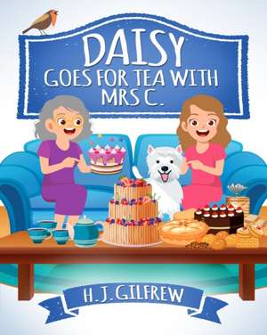 Daisy Goes For Tea with Mrs C. de H. J. Gilfrew