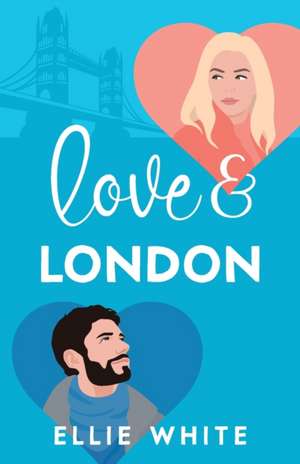 Love And London de Ellie White