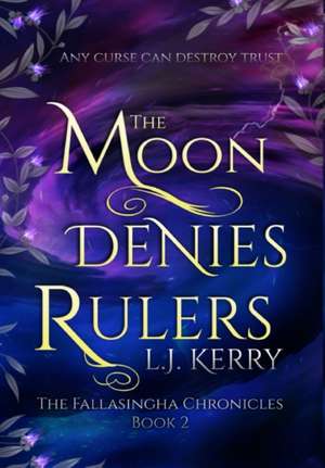 The Moon Denies Rulers de L J Kerry