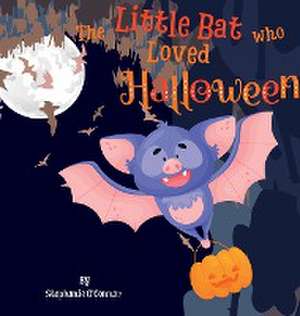 The Little Bat Who Loved Halloween de Stephanie O'Connor