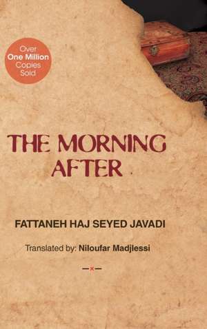 The Morning After de Fattaneh Haj Seyed Javadi