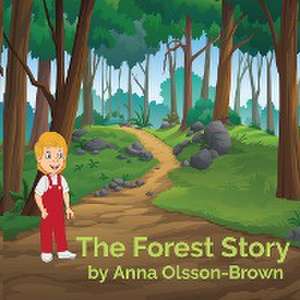 The Forest Story de Anna Olsson-Brown