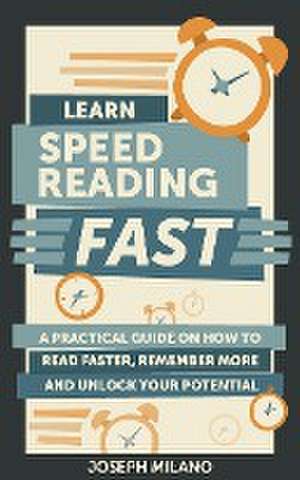 Learn Speed-Reading - Fast de Joseph Milano