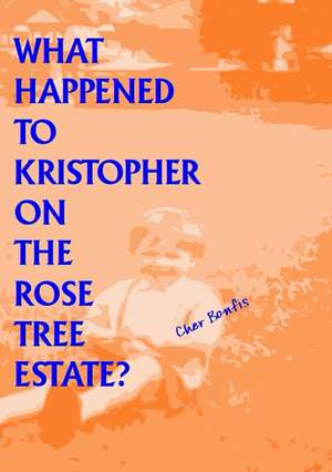 What Happened to Kristopher on the Rose Tree Estate? de Cher Bonfis