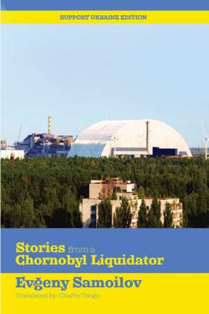 Stories from a Chernobyl Liquidator de Evgeny Samoilov