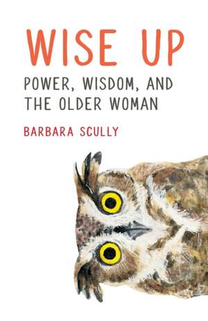 Wise Up de Barbara Scully