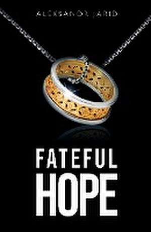 Fateful Hope de Aleksandr Jarid