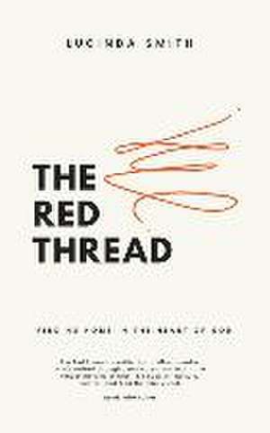 The Red Thread de Lucinda Smith