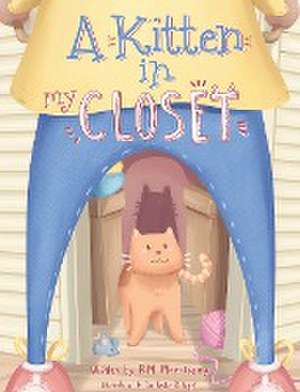 A Kitten in My Closet de Rm Morrissey