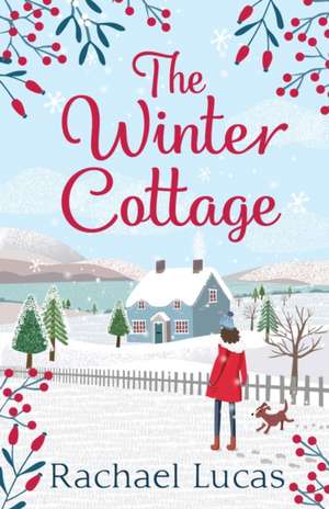 The Winter Cottage de Rachael Lucas