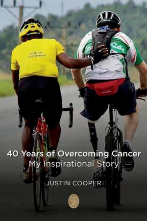 40 Years of Overcoming Cancer de Justin Cooper