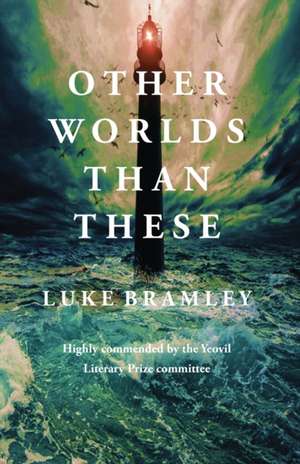 Other Worlds than These de Luke Bramley