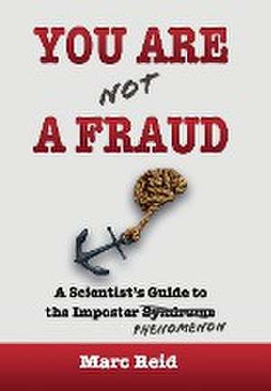 You Are (Not) a Fraud de Marc Reid