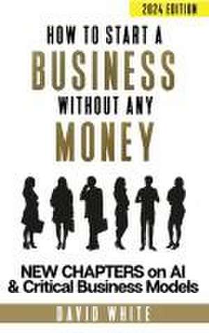 How to start a business de David C White