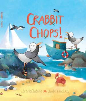 Crabbit Chops! de J.M McClatchie