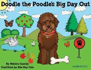 Doodle the Poodle's Big Day Out de Melissa Cassidy