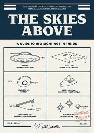 The Skies Above: A Guide To UFO Sightings In The UK de Andy McGrillen