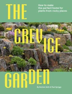 The Crevice Garden de Kenton Seth