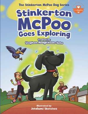 Stinkerton McPoo Goes Exploring: The Stinkerton McPoo Dog Series For Children Age 4-9 de Stephen Hodgkinson-Soto