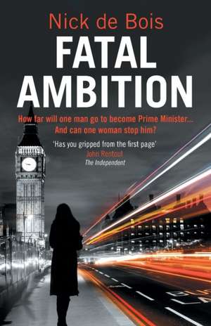 Fatal Ambition de Nick de Bois