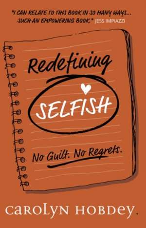 Redefining Selfish de Carolyn Hobdey