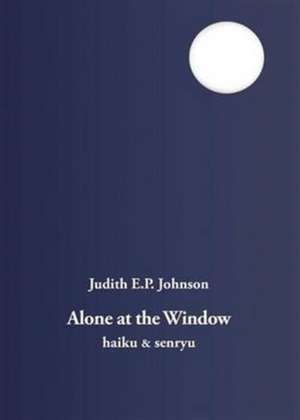 Alone at the Window de Judith E. P. Johnson